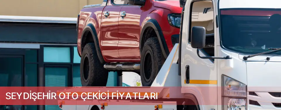 Seydişehir İlçemi Oto Çekici Fiyatları